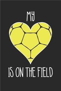Mom Handball Notebook - Handball My Heart Is On The Field - Handball Training Journal - Gift for Handball Player