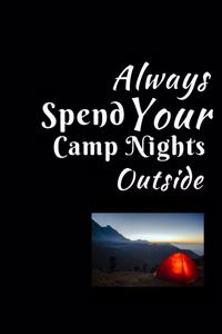 Always Spend Your Camp Nights Outside