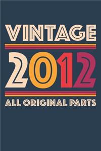 Vintage 2012 Notebook 'All Original Parts' - 7 Years Old Birthday Planner - Retro Journal for Boys and Girls - 7th Birthday Gift