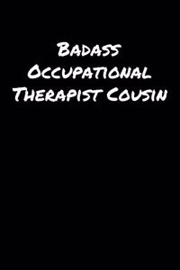 Badass Occupational Therapist Cousin
