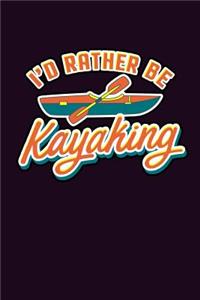 I'D Rather Be Kayaking