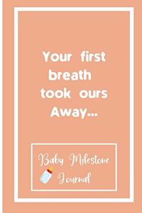 Your first breath took ours Away...