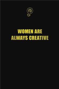 Women are always creative