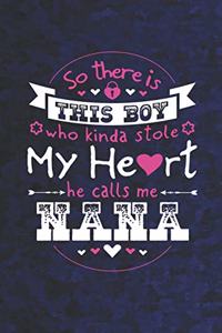 So There's This Boy Who Kinda Stole My Heart He Calls Me Nana