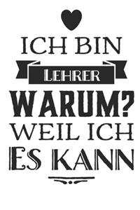 Lehrer weil ich es kann