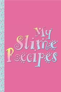 My Slime Recipes