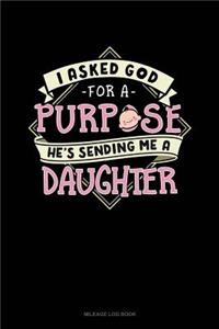 I Asked God for a Purpose He's Sending Me a Daughter