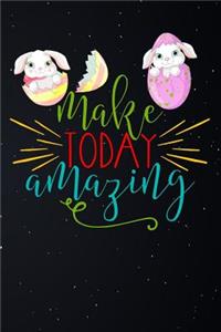 Make Today Amazing