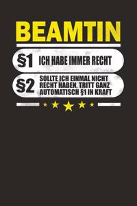 Beamtin §1 Ich Habe Immer Recht §2 Sollte Ich Einmal Nicht Recht Haben, Tritt Ganz Automatisch §1 in Kraft