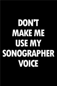 Don't Make Me Use My Sonographer Voice
