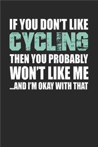 If You Don't Like Cycling Then You Probably Won't Like Me...and I'm Okay with That