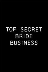 Top Secret Bride Business