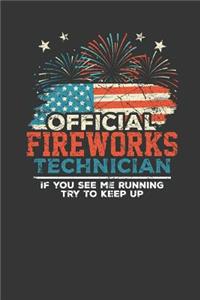 Official Fireworks Technician If you see me Running try to keep up