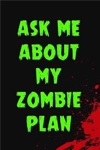 Ask Me About My Zombie Plan