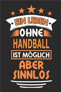 Ein Leben ohne Handball ist möglich aber sinnlos