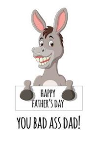 Happy father's day you bad ass dad