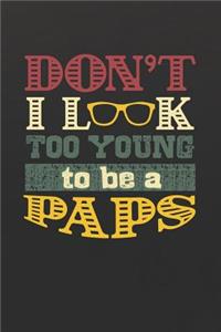 Don't I Look Too Young To Be A Paps