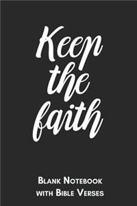 Keep the faith Blank Notebook with Bible Verses