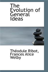 The Evolution of General Ideas