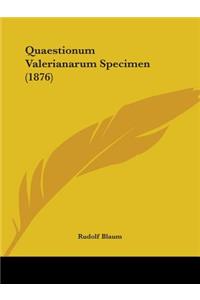 Quaestionum Valerianarum Specimen (1876)