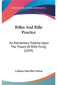 Rifles And Rifle Practice