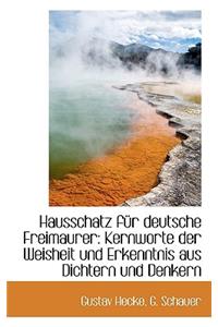 Hausschatz Fur Deutsche Freimaurer