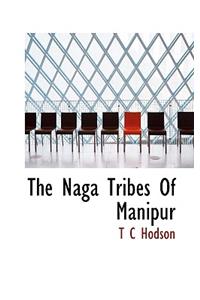 The Naga Tribes of Manipur