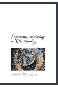 Paganism Surviving in Christianity