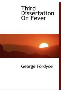 Third Dissertation on Fever