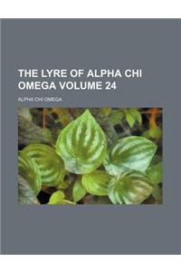 The Lyre of Alpha Chi Omega Volume 24