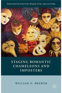 Staging Romantic Chameleons and Imposters