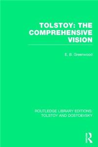 Tolstoy: The Comprehensive Vision