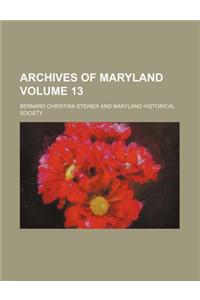 Archives of Maryland Volume 13