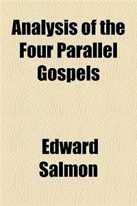 Analysis of the Four Parallel Gospels