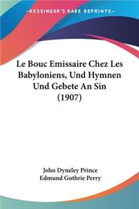Bouc Emissaire Chez Les Babyloniens, Und Hymnen Und Gebete An Sin (1907)