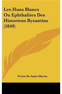 Les Huns Blancs Ou Ephthalites Des Historiens Byzantins (1849)