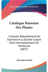 Catalogue Raisonne Des Plantes