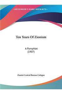 Ten Years of Zionism