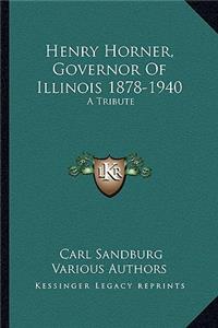 Henry Horner, Governor Of Illinois 1878-1940