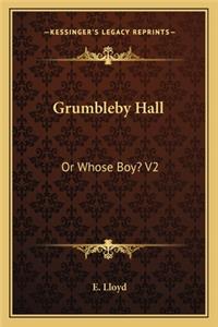 Grumbleby Hall: Or Whose Boy? V2