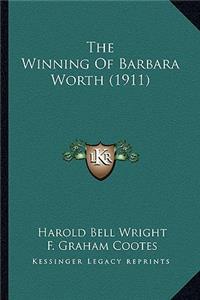 Winning Of Barbara Worth (1911)