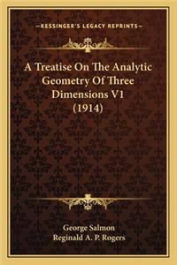 Treatise on the Analytic Geometry of Three Dimensions V1 (1914)