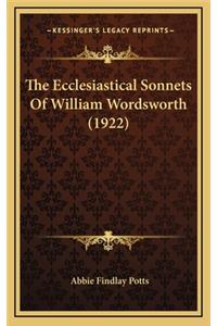 The Ecclesiastical Sonnets of William Wordsworth (1922)