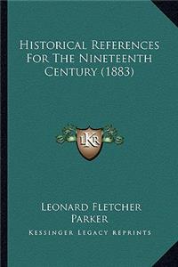 Historical References for the Nineteenth Century (1883)