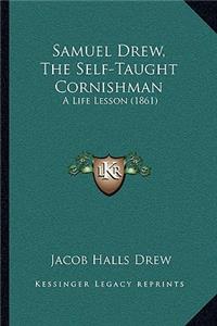 Samuel Drew, the Self-Taught Cornishman