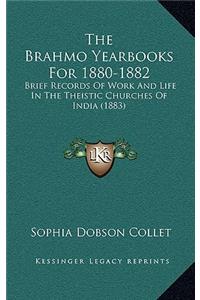 The Brahmo Yearbooks for 1880-1882