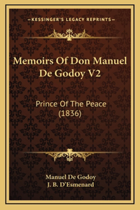 Memoirs of Don Manuel de Godoy V2