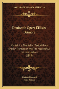 Donizetti's Opera L'Elisire D'Amore