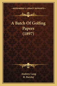 Batch Of Golfing Papers (1897)