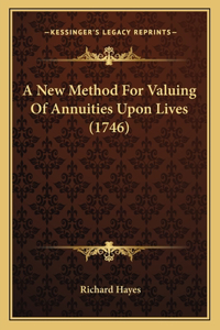 A New Method For Valuing Of Annuities Upon Lives (1746)